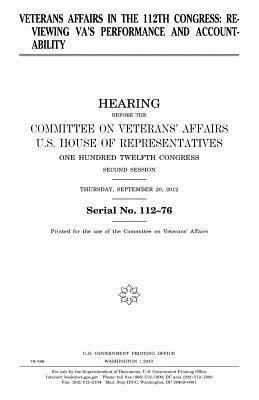 bokomslag Veterans Affairs in the 112th Congress: reviewing VA's performance and accountability