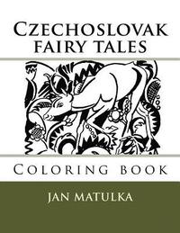 bokomslag Czechoslovak fairy tales: Coloring book