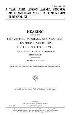 bokomslag A year later: lessons learned, progress made, and challenges that remain from Hurricane Ike