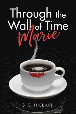 bokomslag Through the Wall of Time: Marie