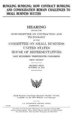 bokomslag Bungling bundling: how contract bundling and consolidation remain challenges to small business success