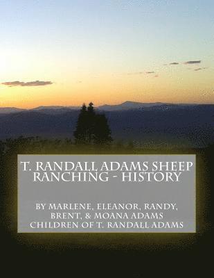 bokomslag T. Randall Adams Sheep Ranching - History