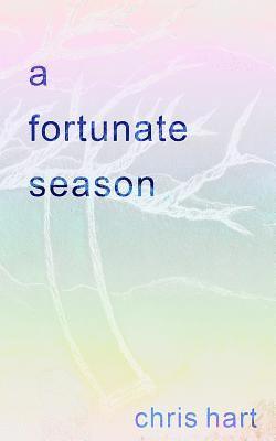 Chris Hart - A Fortunate Season, Häftad