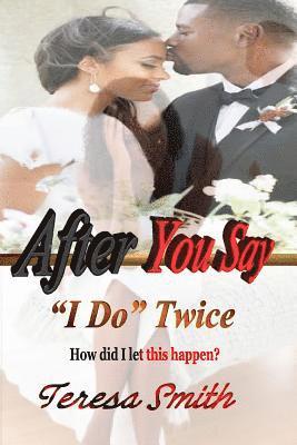 bokomslag After I Say "I Do" Twice
