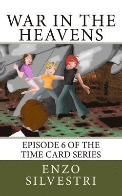 Enzo Silvestri - War in the Heavens: Episode 6 of the Time Card Series, Häftad
