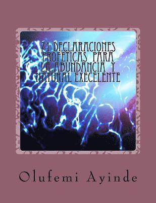 Olufemi Ayinde - 71 DECLARACIONEs PROFETICAS PARA LA ABUNDANCIA NATURAL EXECELLENTE: EL LIBRO DE LA ORACIOn, Häftad