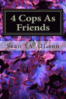 Sean Allison - 4 Cops As Friends Part One, Häftad