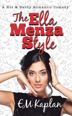 bokomslag The Ella Menza Style: A Hot & Nerdy Romantic Comedy