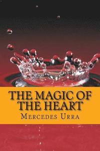 bokomslag The Magic of the Heart: English Edition