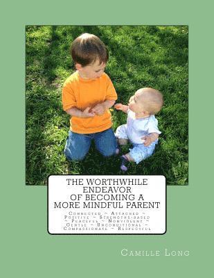 The Worthwhile Endeavor of Becoming a More Mindful Parent 1