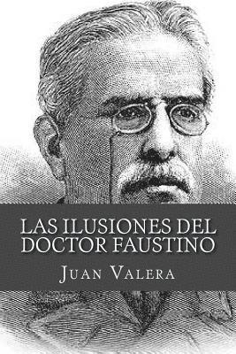 bokomslag Las ilusiones del doctor Faustino