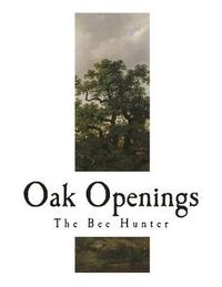 bokomslag Oak Openings: James Fennimore Cooper