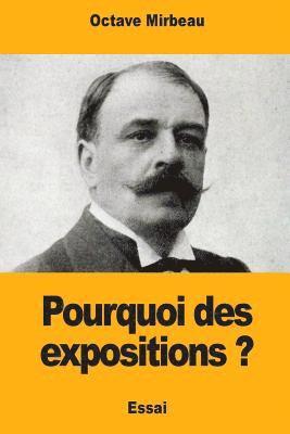 Octave Mirbeau - Pourquoi des expositions ?, Häftad