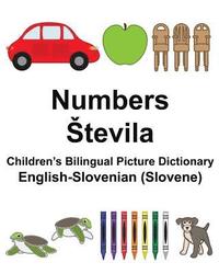 bokomslag English-Slovenian (Slovene) Numbers/Stevila Children's Bilingual Picture Dictionary