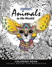 bokomslag Cutest Animals in the World Coloring book: Stress-relief Coloring Book For Grown-ups, Adults (Sloth, Arctic Fox, Wombat, Alpaca and Friend)