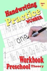 bokomslag Handwriting Practice Theory: Beginning Number Education Teaching Preschool Workbook Activity Books Leaning Preparing A B C Number 1To25