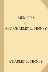 bokomslag Memoirs of Rev. Charles G. Finney