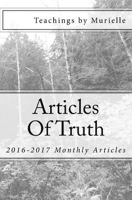 Articles Of Truth: 2016-2017 Monthly Articles 1