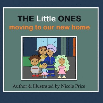 Nicole Price - The Little Ones: Moving to our new home, Häftad