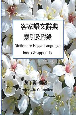 Tenjen Liu - Dictionary Hagga Language's Index & Appendix, Häftad