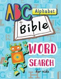 bokomslag ABC Alphabet Bible Word Search for Kids: Word Search for Bible Study for Kids Ages 6-8