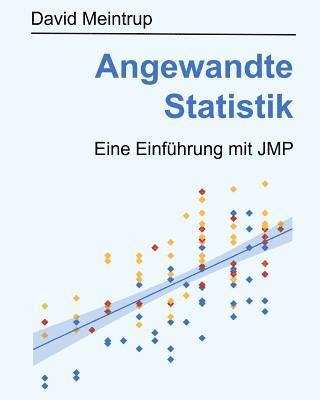 David Meintrup - Angewandte Statistik: Eine Einführung mit JMP, Häftad
