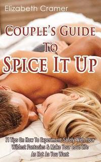 bokomslag Couple's Guide To Spice It Up