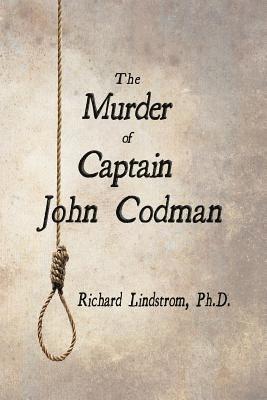 Richard Lindstrom - The Murder of John Codman, Häftad