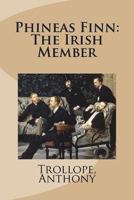 bokomslag Phineas Finn: The Irish Member