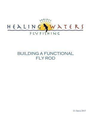 Duke Davis - Building a Functional Fly Rod, Häftad