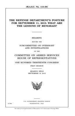 The Defense Department's posture for September 11, 2013: what are the lessons of Benghazi? 1