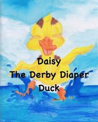 bokomslag Daisy The Derby Diaper Duck