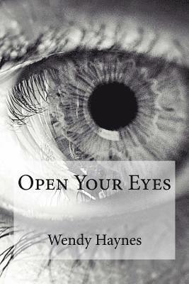 Wendy Haynes - Open Your Eyes, Häftad