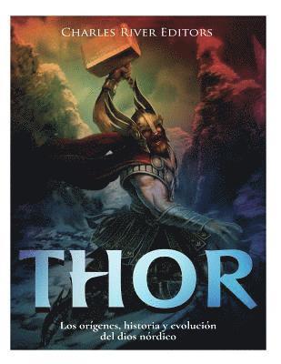 bokomslag Thor: Los orígenes, historia y evolución del dios nórdico