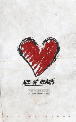 Ace Of Hearts: The Poetic Diary of Ace Metaphor 1