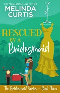 bokomslag Rescued by a Bridesmaid