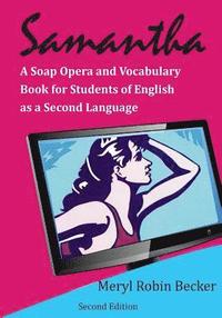 bokomslag Samantha, a Soap Opera and Vocabulary Book for Students of English as a Second Language