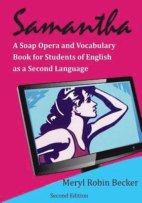 Samantha, a Soap Opera and Vocabulary Book for Students of English as a Second Language 1