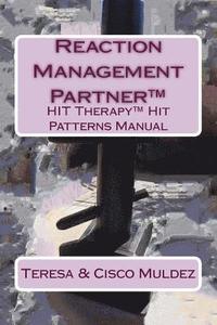 bokomslag Reaction Management Partner(TM): HIT Therapy(TM) Hit Patterns Manual