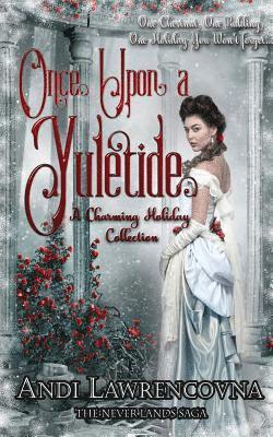 Once Upon a Yuletide: A Charming Holiday Collection 1