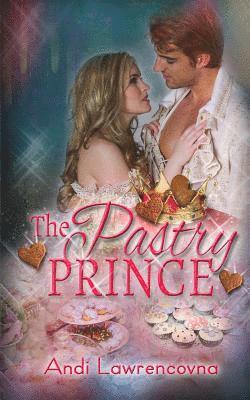 Andi Lawrencovna - The Pastry Prince: A Ginger & Spice Short Story, Häftad