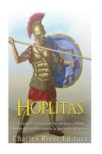 bokomslag Hoplitas: La historia y el legado de los antiguos soldados griegos que revolucionaron la guerra de infantería