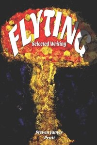 bokomslag Flyting: Selected Writings