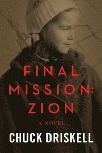 bokomslag Final Mission: Zion: The Pale Horse Saga