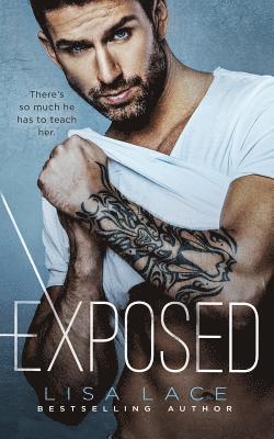 Lisa Lace - Exposed: A Bad Boy Contemporary Romance, Häftad