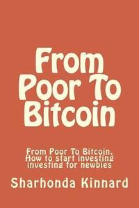 bokomslag From Poor To Bitcoin: From Poor To Bitcoin