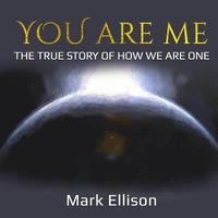 bokomslag You Are Me: The true story of how We Are One