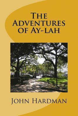 The Adventures of Ay-lah 1