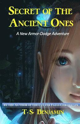 Secret of the Ancient Ones: A new Armor-Dodge Family adventure 1