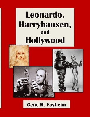 Leonardo, Harryhausen, and Hollywood 1
